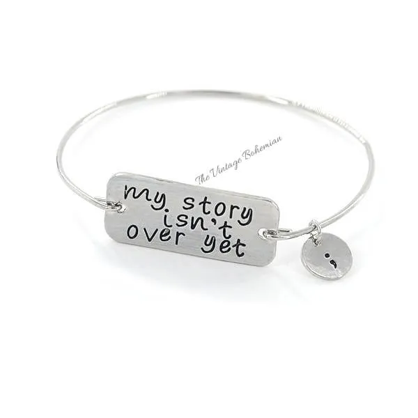 Semicolon My Story Isn't Over Yet Bangle